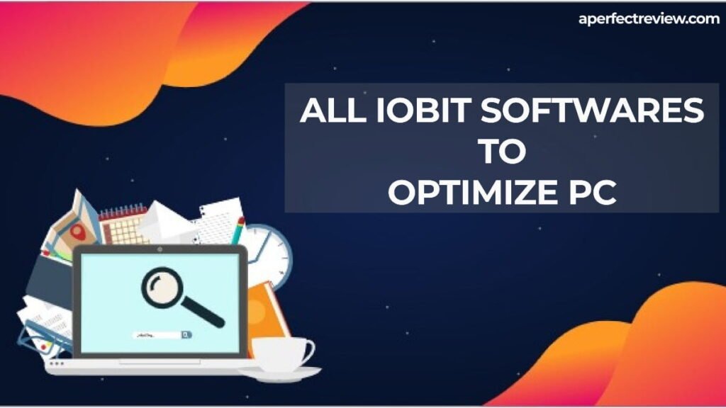 IObit Software To Optimize PC and Laptop Performance
